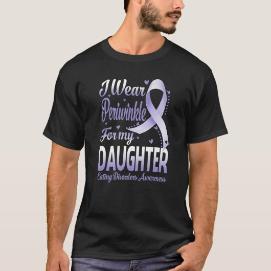 I Wear Periwinkle For My Daughter Eating Disorders T-Shirt (Vorderseite)
