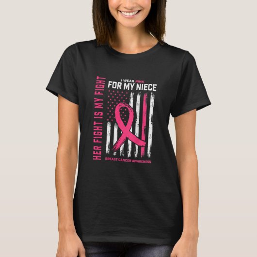 I Wear Pink Niece Breast Cancer Flag Her Fight Is T-Shirt (Vorderseite)