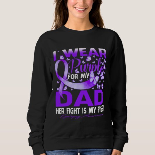 I Wear Purple For My Dad Epilepsy Awareness Sweatshirt (Vorderseite)