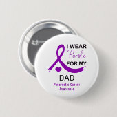 I Wear Purple For My Dad Pancreatic Cancer Button (Vorne & Hinten)