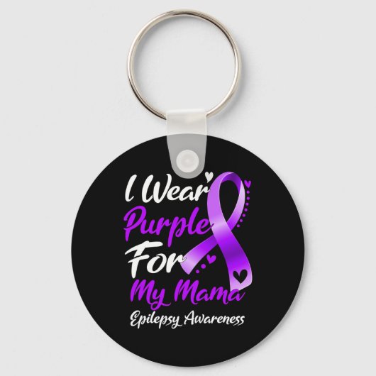 I Wear Purple For My Mama Epilepsy Awareness Gifts Schlüsselanhänger (Vorderseite)
