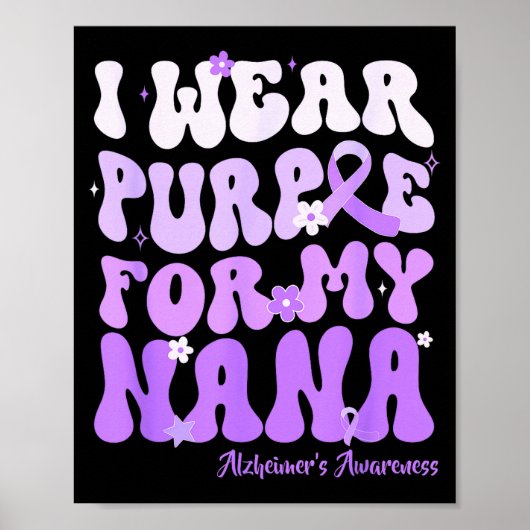 I Wear Purple For My Nana Heimers Awareness Suprt Poster (Vorne)