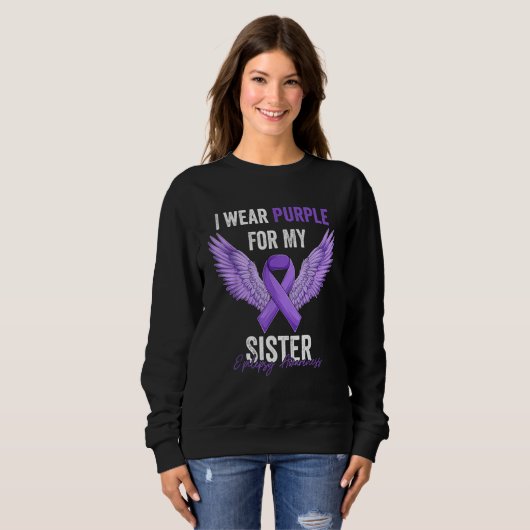 I Wear Purple For My Sister Epilepsy Awareness Ang Sweatshirt (Vorne ganz)