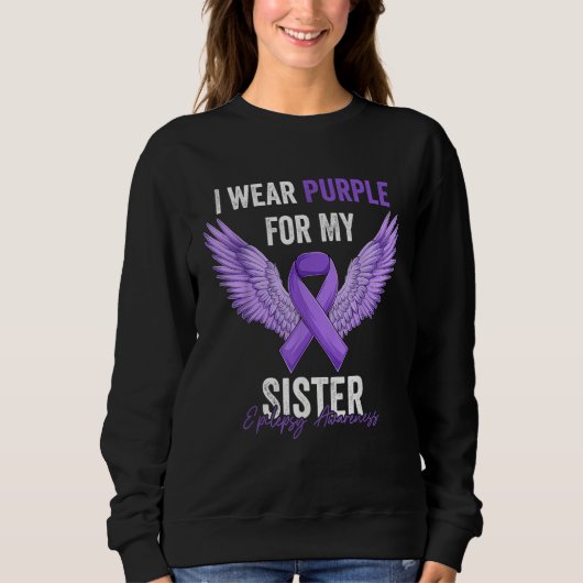 I Wear Purple For My Sister Epilepsy Awareness Ang Sweatshirt (Vorderseite)