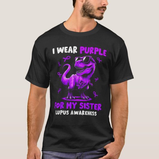 I Wear Purple For My Sister Lupus Awareness Dinosa T-Shirt (Vorderseite)
