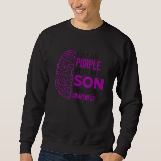 I Wear Purple For My Son Epilepsy Awareness Epilep Sweatshirt (Vorderseite)