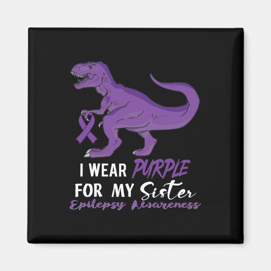 I Wear Purple For Sister Dinosaur Epilepsy Awarene Magnet (Vorne)