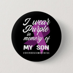 I Wear Purple In Memory For My Son Overdose Awaren Button