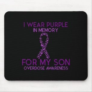 I Wear Purple In Memory For My Son Overdose Awaren Mousepad