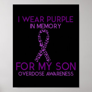 I Wear Purple In Memory For My Son Overdose Awaren Poster