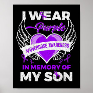I Wear Purple In Memory For My Son Overdose Awaren Poster