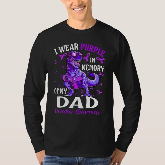 I Wear Purple In Memory Of My Dad Overdose Awarene T-Shirt (Vorderseite)