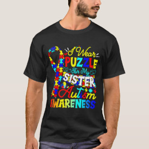I Wear Puzzle For My Cute Sister Autism Awareness T-Shirt