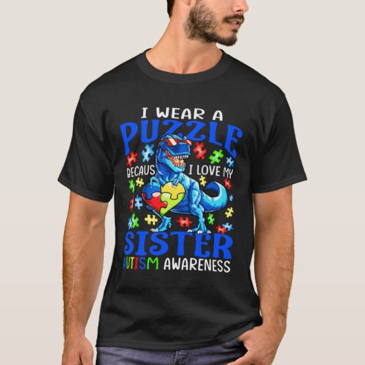 I Wear Puzzle Love My Sister Autism Awareness Dino T-Shirt (Vorderseite)