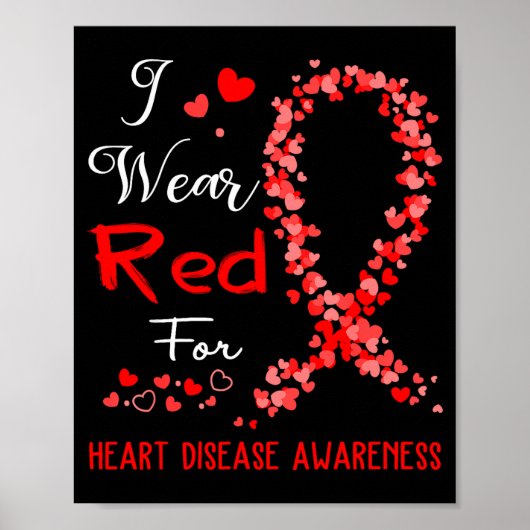 I Wear Red For Heart Disease Awareness  Poster (Vorne)