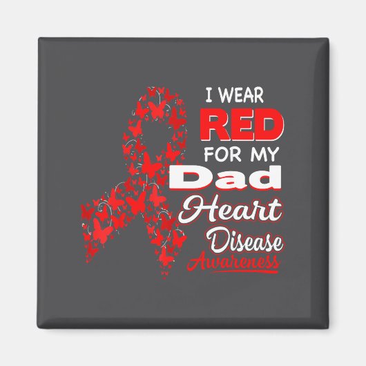 I Wear Red For My Dad Heart Disease Awareness Shir Magnet (Vorne)