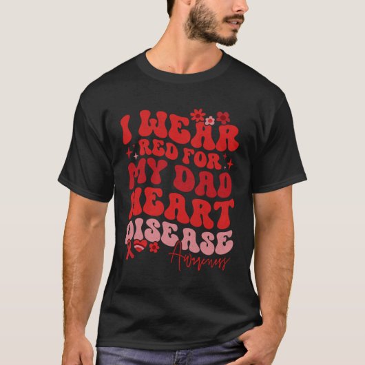 I Wear Red For My Dad Heart Disease Saying T-Shirt (Vorderseite)