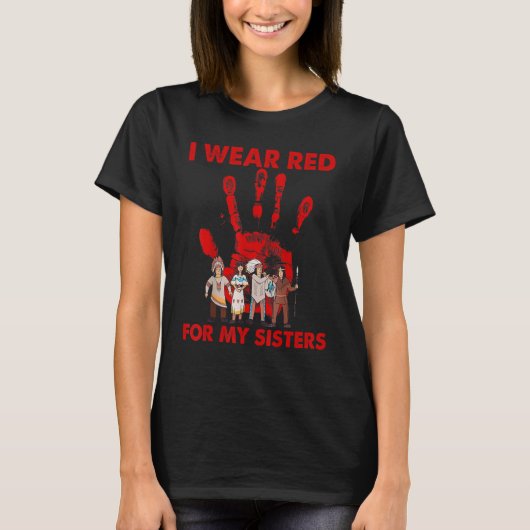 I Wear Red For My Sisters Native American MMIW Awa T-Shirt (Vorderseite)