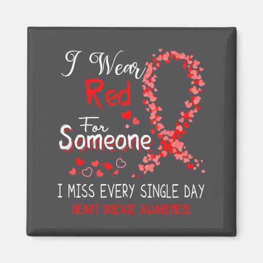 I Wear Red For Someone Heart Disease Awareness Magnet (Vorne)