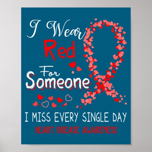 I Wear Red For Someone Heart Disease Awareness  Poster (Vorne)