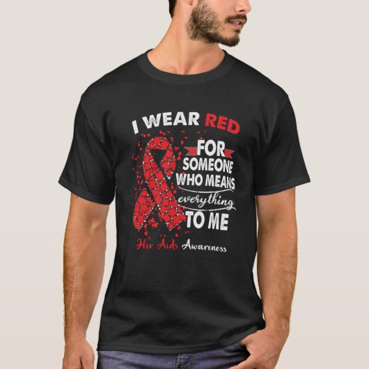 I Wear Red For Someone Means Everything HIV AIDS A T-Shirt (Vorderseite)