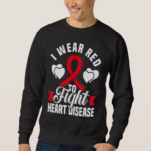 I Wear Red To Fight Heart Disease Awareness CHD Na Sweatshirt (Vorderseite)