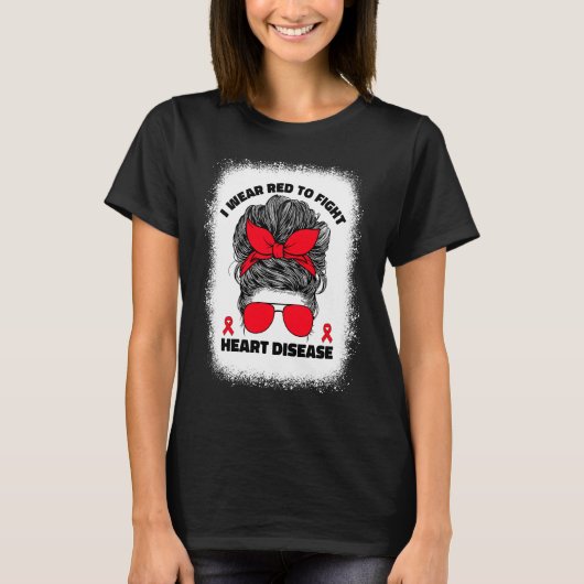 I Wear Red To Fight Heart Disease Awareness Month  T-Shirt (Vorderseite)