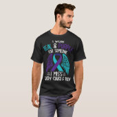 I Wear Teal And Purple For Someone I Miss Every Si T-Shirt (Vorne ganz)