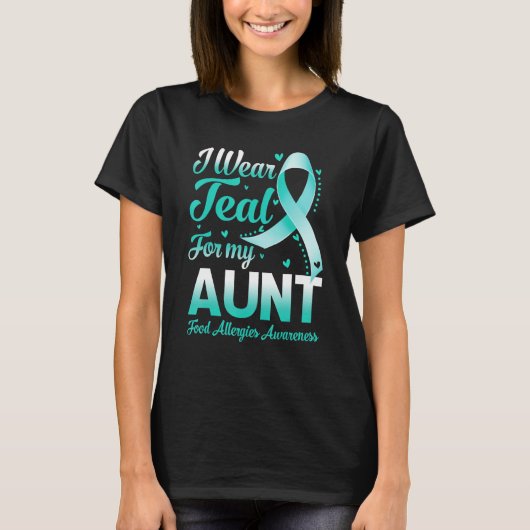 I Wear Teal For My Aunt Food Allergies Awareness R T-Shirt (Vorderseite)