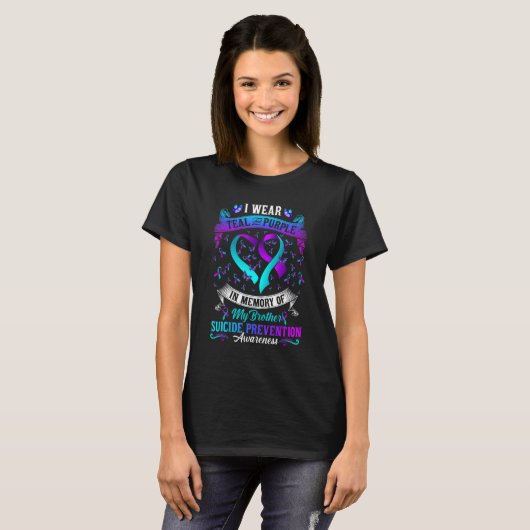 I Wear Teal & Purple In Memory Of Brother Suicide  T-Shirt (Vorne ganz)