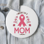 I Wear This Mom Breast Cancer Ribbon Button (Beispiel)