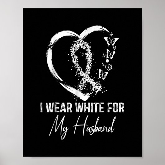 I Wear White For My Husband Lung Cancer Awareness Poster (Vorne)