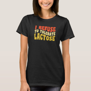 I Weiche to Tolerate Lactose 5 T-Shirt