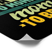 I Went From Mama to Mommy to Mom to Bruh Funny Poster (Ecke)