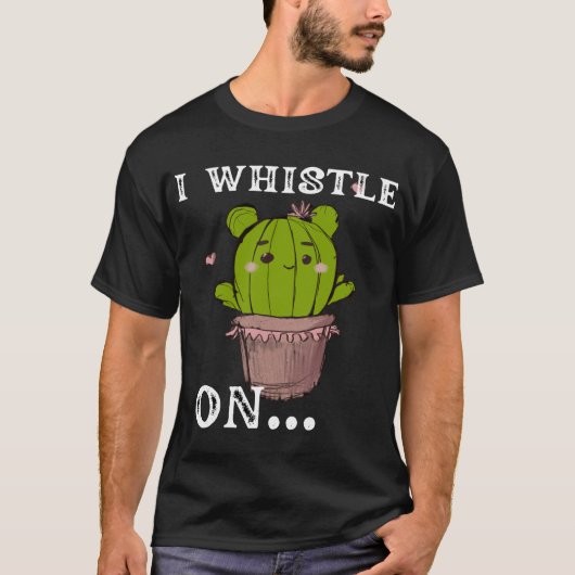 I WHISTLE ON funny word,Retro style,novelty &fun T-Shirt (Vorderseite)