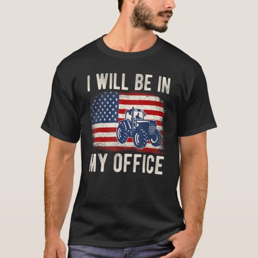 I Will Be In My Office Distressed American Flag Fu T-Shirt (Vorderseite)