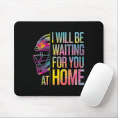 I Will Be Waiting For You At Home Softll Catcher _ Mousepad (Mit Mouse)