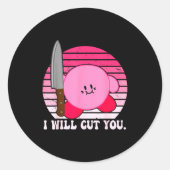 I Will Cut You Funny Quote  Runder Aufkleber (Vorderseite)