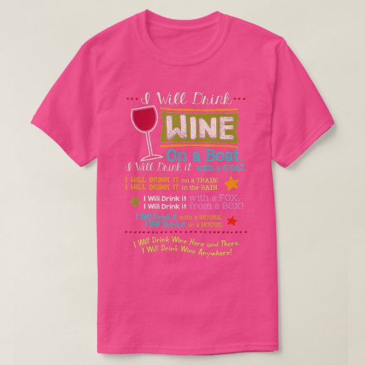I Will Drink Wine Everywhere Funny Wine Lover T-Shirt (Design vorne)