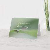 I will have better days Card Karte (Vorderseite)