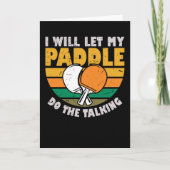 I Will Let My Paddle Do The Talking - Table Tennis Karte (Vorderseite)