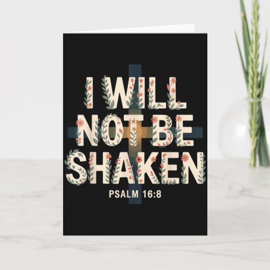 I Will Not Be Shaken Psalm 16-8 Christian  Karte (Vorderseite)