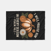 I Will Praise Him In Every Season Christian Thanks Fleecedecke (Vorderseite (Horizontal))