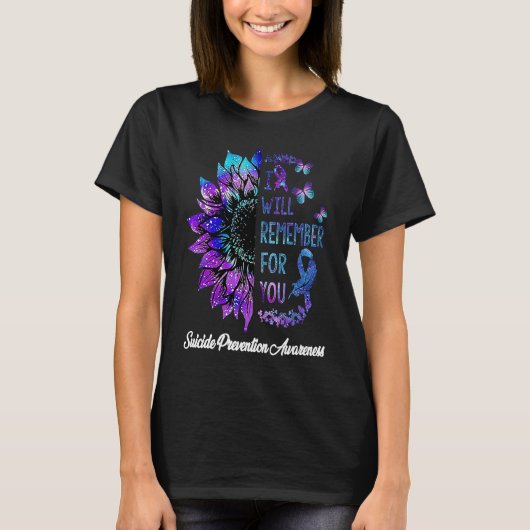 I Will Remember For You Suicide Prevention Awarene T-Shirt (Vorderseite)