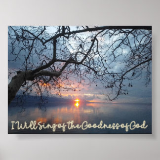 I Will Sing of the Goodness of God Poster