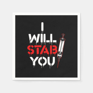I Will Stab You Syringe Phlebotomist Phlebotomy Bl Serviette