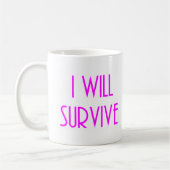 I will survive kaffeetasse (Links)