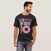 I WILL TRADE MY SISTER FOR A DONUT  DONUT T-Shirt (Vorne ganz)
