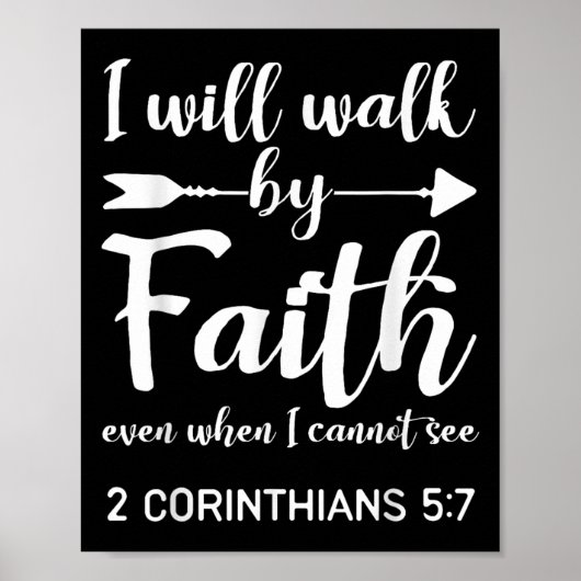 I Will Walk By Faith When I Cannot See Christian G Poster (Vorne)