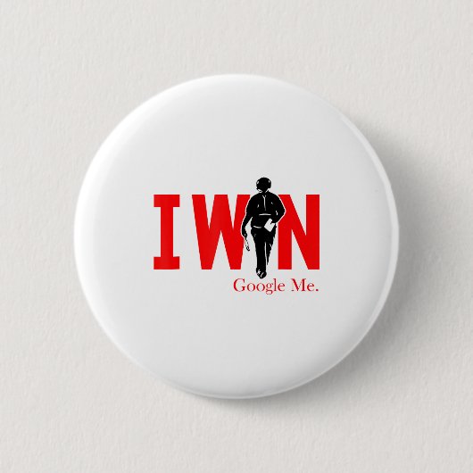 I Win Google Me Motivational Confidence Shirt  Button (Vorderseite)